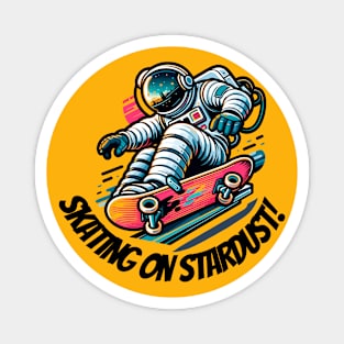 Skating on stardust - Funny Astronaut Skateboarding Magnet